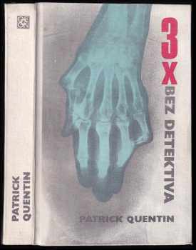Třikrát bez detektiva - Patrick Quentin (1970, Odeon) - ID: 653225