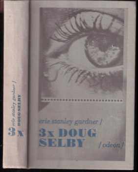 Erle Stanley Gardner: 3x Doug Selby