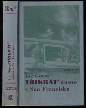 Třikrát dusno v San Francisku : Úder ze tmy - Joe Gores (2000, Knižní klub) - ID: 851522