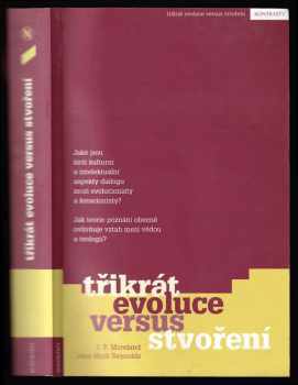 James Porter Moreland: Třikrát evoluce versus stvoření