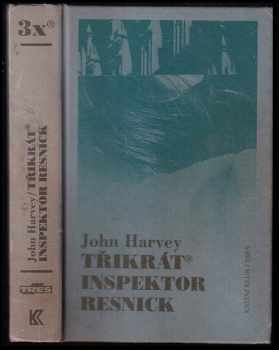 Třikrát inspektor Resnick - John Harvey (2000, Knižní klub) - ID: 210270