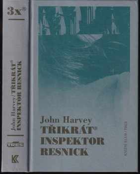 Třikrát inspektor Resnick - John Harvey (2000, Knižní klub) - ID: 244304