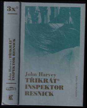 Třikrát inspektor Resnick - John Harvey (2000, Knižní klub) - ID: 773449