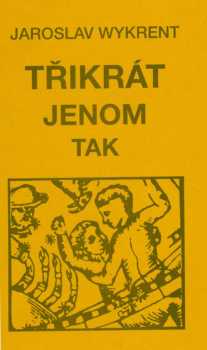 Třikrát jenom tak