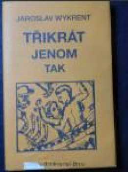 Třikrát jenom tak