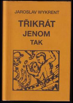 Třikrát jenom tak
