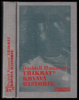 Dashiell Hammett: Třikrát krvavá historie