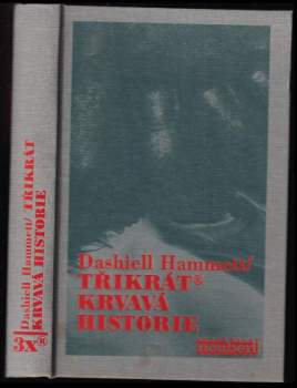 Třikrát krvavá historie - Dashiell Hammett (1995, Grafoprint-Neubert) - ID: 766499