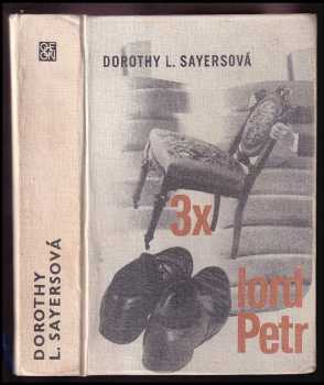 Dorothy L Sayers: Třikrát lord Petr
