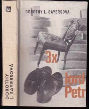 Dorothy L Sayers: Třikrát lord Petr