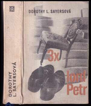 Dorothy L Sayers: Třikrát lord Petr