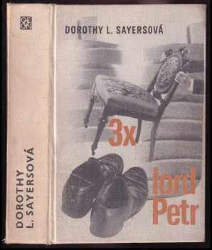 Dorothy L Sayers: Třikrát lord Petr