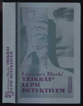 Lawrence Block: Třikrát lupič detektivem
