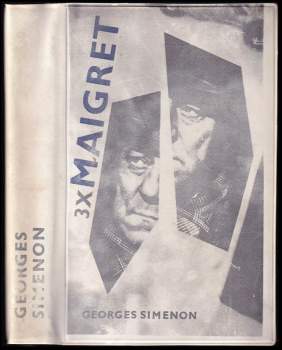 Georges Simenon: Třikrát Maigret