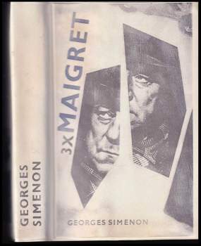 Georges Simenon: Třikrát Maigret