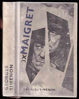 Georges Simenon: Třikrát Maigret
