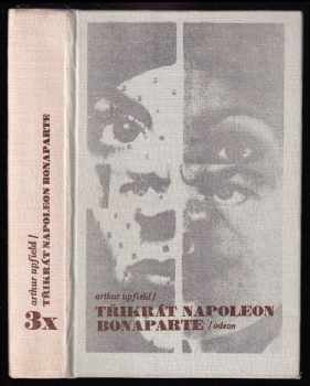Arthur William Upfield: 3x Napoleon Bonaparte