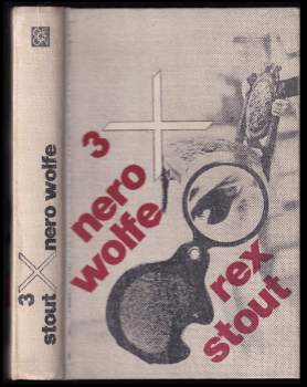 Třikrát Nero Wolfe : Příliš mnoho kuchařů. Liga vyděšených. Zlatí pavouci - Rex Stout (1973, Odeon) - ID: 773437