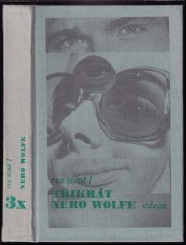 Třikrát Nero Wolfe : Příliš mnoho kuchařů. Liga vyděšených. Zlatí pavouci - Rex Stout (1973, Odeon) - ID: 789231