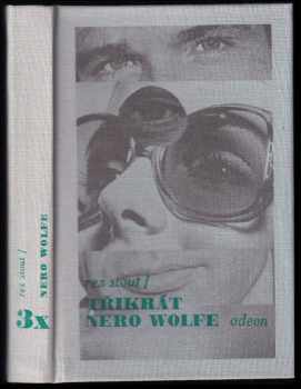 Rex Stout: Třikrát Nero Wolfe