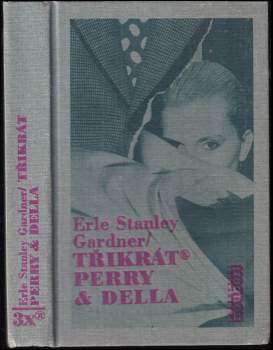 Erle Stanley Gardner: Třikrát Perry & Della
