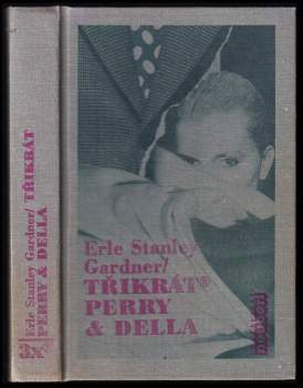 Erle Stanley Gardner: Třikrát Perry & Della