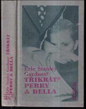 Erle Stanley Gardner: Třikrát Perry & Della