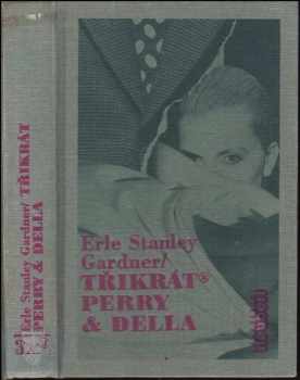 Erle Stanley Gardner: Třikrát Perry & Della