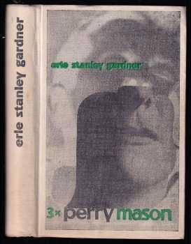 Erle Stanley Gardner: Třikrát Perry Mason