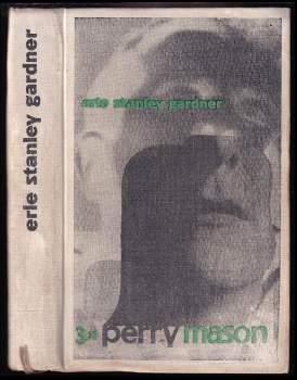 Třikrát Perry Mason : Případ neopatrné nymfy - Erle Stanley Gardner (1964, Státní nakladatelství krásné literatury a umění) - ID: 838050