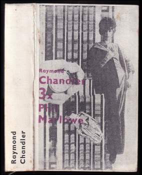 Raymond Chandler: Třikrát Phil Marlowe