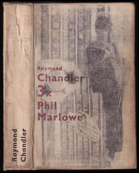 Raymond Chandler: Třikrát Phil Marlowe