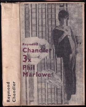 Raymond Chandler: Třikrát Phil Marlowe