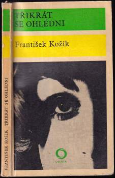 František Kožík: Třikrát se ohlédni