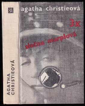 Třikrát slečna Marplová : Není kouře ber ohýnku. Mrtvá v knihovně. Kapsa plná žita - Agatha Christie (1972, Odeon) - ID: 700563