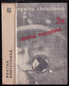 Třikrát slečna Marplová : Není kouře ber ohýnku. Mrtvá v knihovně. Kapsa plná žita - Agatha Christie (1972, Odeon) - ID: 804747