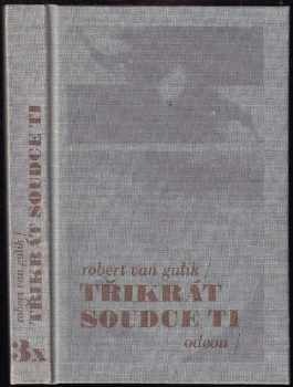 3x soudce Ti : Tykev a náhrdelník ; Vražda v Kantonu ; Strašidelný klášter[z anglického originálu prel. Dana Heroldová]