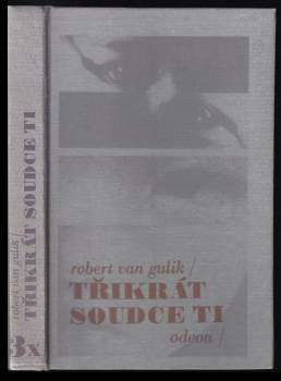 Robert van Gulik: Třikrát soudce Ti