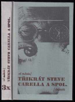 3x Steve Carella a spol