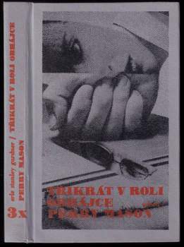 Erle Stanley Gardner: Třikrát v roli obhájce Perry Mason