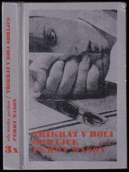 Erle Stanley Gardner: Třikrát v roli obhájce Perry Mason