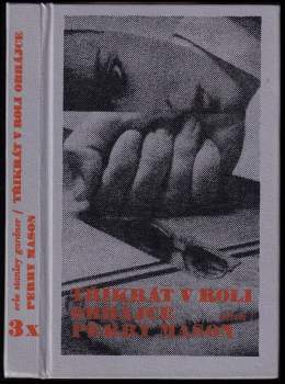 Třikrát v roli obhájce Perry Mason