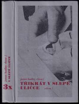 3x v slepé uličce - James Hadley Chase (1981, Odeon) - ID: 723276
