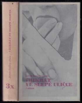 3x v slepé uličce