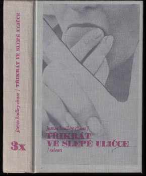 James Hadley Chase: 3x Ve slepé uličce