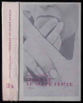 James Hadley Chase: 3x v slepé uličce