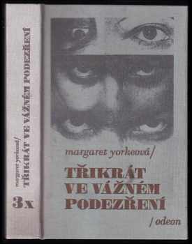 Margaret Yorke: Třikrát ve vážném podezření