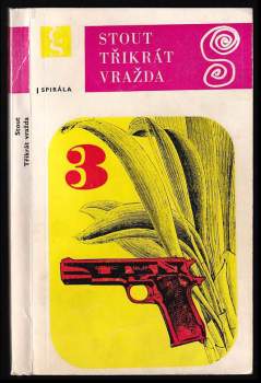 Rex Stout: Třikrát vražda