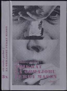 Erle Stanley Gardner: 3x za obhajobu Perry Mason