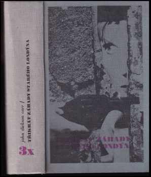 Třikrát záhady starého Londýna : Ohni, hoř! - Démon odlivu - Tři rakve - John Dickson Carr, Dickson John Carr (1979, Odeon) - ID: 437009